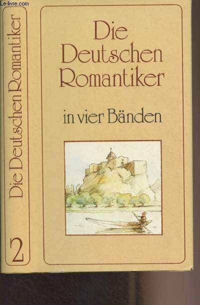 Die deutschen romantiker in vier bnden - Band II