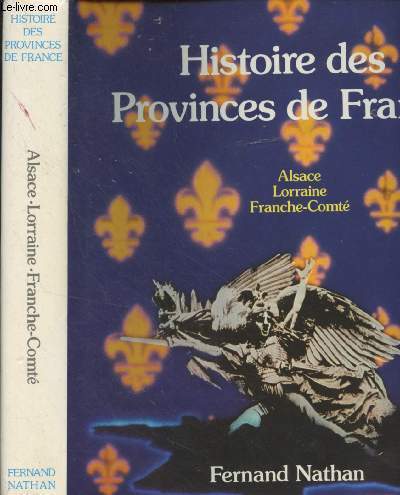Histoire des Provinces de France (Alsace, Lorraine, Franche-Comt) tome 2