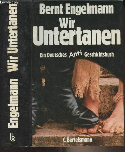Wir Untertanen (Ein Deutsches Anti-Geschichtsbuch)