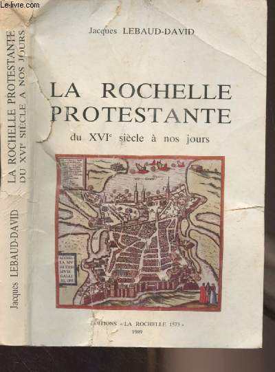 La Rochelle protestante du XVIe siècle à nos jours
