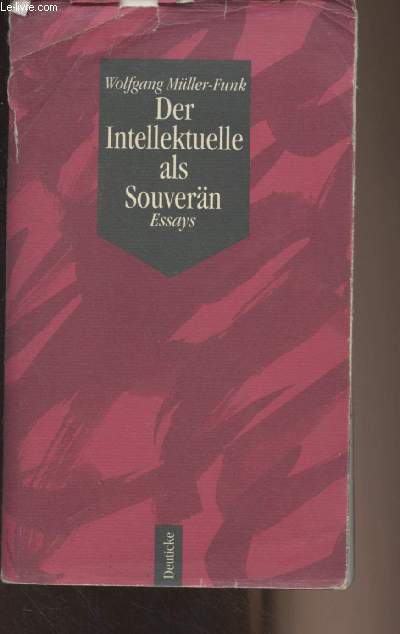 Der Intellektuelle als Souvern (Essays)