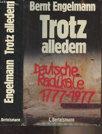 Trotz alledem - Deutsche Radikale 1777-1977