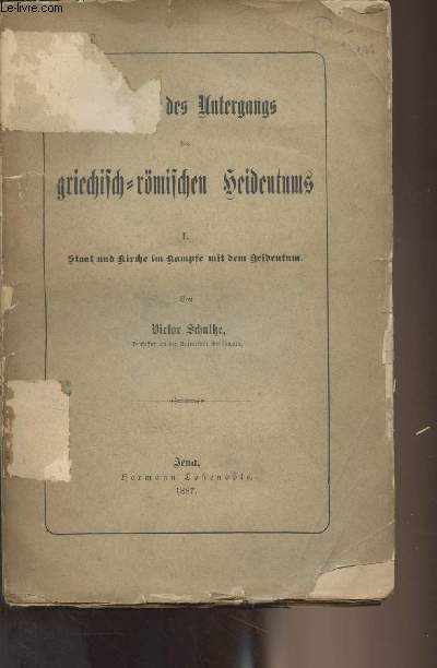 Geschichte des Untergangs des griechisch-rmischen Heidentums - I. Staat und kirche im Kampfe mit dem heidentum