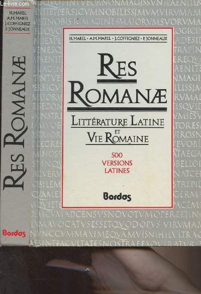 Res Romane - Littrature latine et vie romaine (Classes de secondes, premires et termiales)