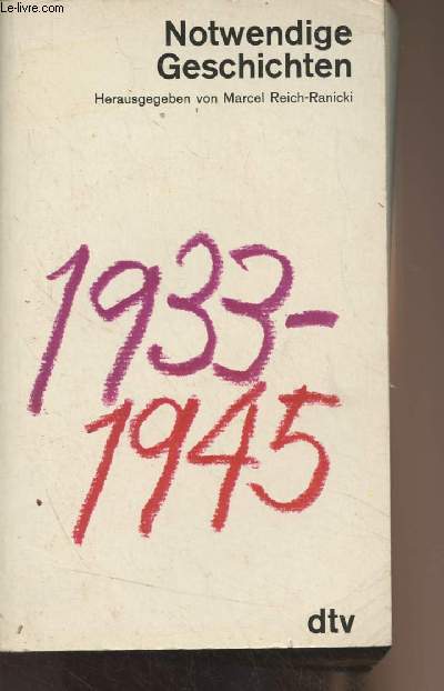 Notwendige Geschichten - 1933-1945
