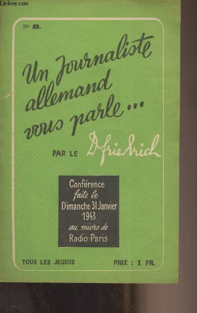Un journaliste allemand vous parle... N8 - Confrence faite le Dimanche 31 janvier 1943 au micro de Radio-Paris