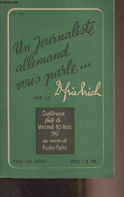 Un journaliste allemand vous parle... N14 - Confrence faite le Mercredi 10 mars 1943 au micro de Radio-Paris