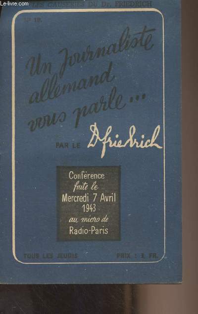 Un journaliste allemand vous parle... N19 - Confrence faite le Mercredi 7 avril 1943 au micro de Radio-Paris