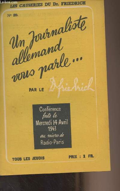 Un journaliste allemand vous parle... N20 - Confrence faite le Mercredi 14 avril 1943au micro de Radio-Paris