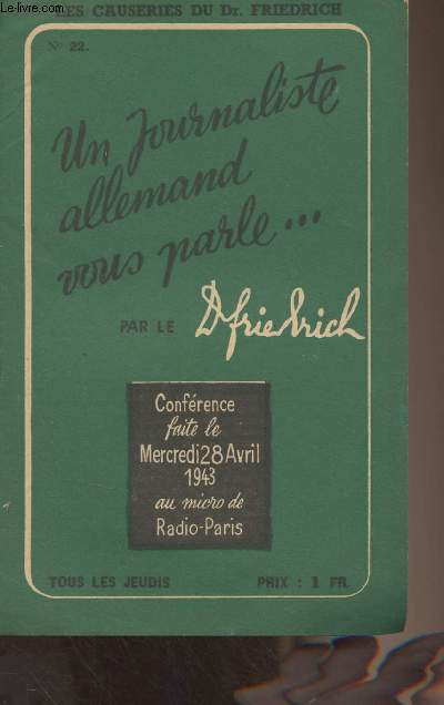 Un journaliste allemand vous parle... N22 - Confrence faite le Mercredi 28 avril 1943 au micro de Radio-Paris