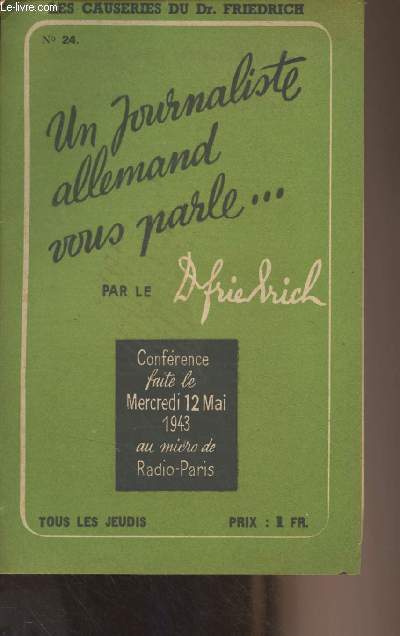 Un journaliste allemand vous parle... N24 - Confrence faite le Mercredi 12 mai 1943 au micro de Radio-Paris