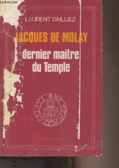 Jacques de Molay, dernier matre du temple - 