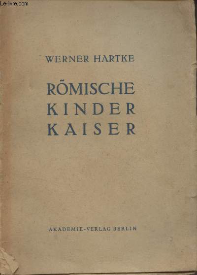 Rmische kinder kaiser - Eine strukturanalyse rmischen denkens und daseins