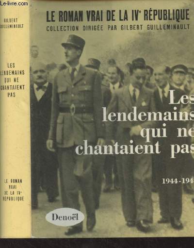 Les lendemains qui ne chantaient pas 1944-1947 - 