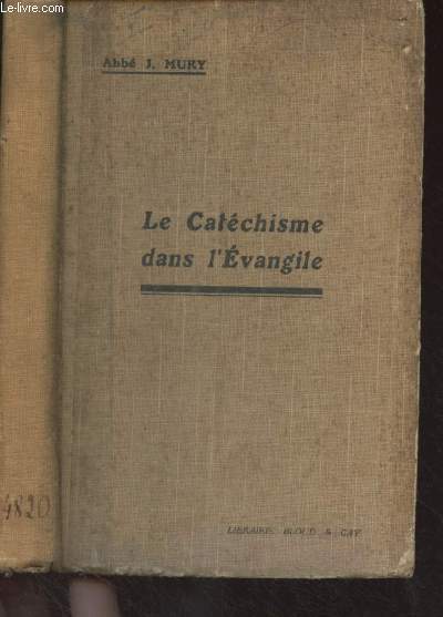 Le catchisme dans l'Evangile - Manuel d'enseignement historique