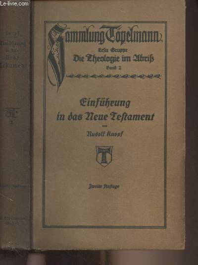 Einfhrung in das Neue Testament, Bibelkunde des neuen Testaments, Geschichte und Religion des Archristentums - 