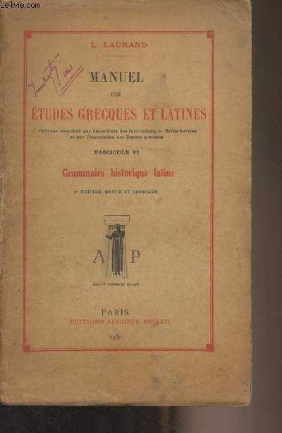 Manuel des tudes grecques et latines - Fascicule VI : Grammaire historique latine (6e dition revue et corrige)