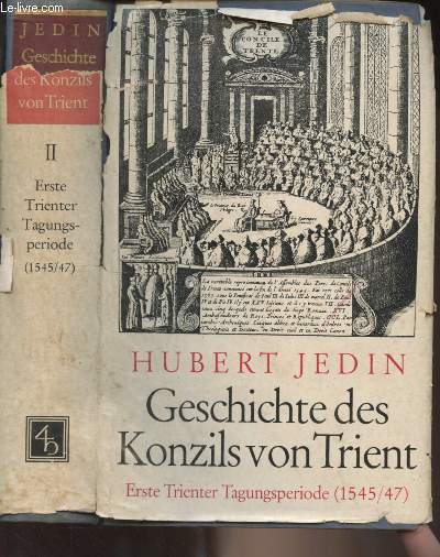 Geschichte des Konzils von Trient - Band II : Die erste Trienter Tagunsgsperiode 1545/47