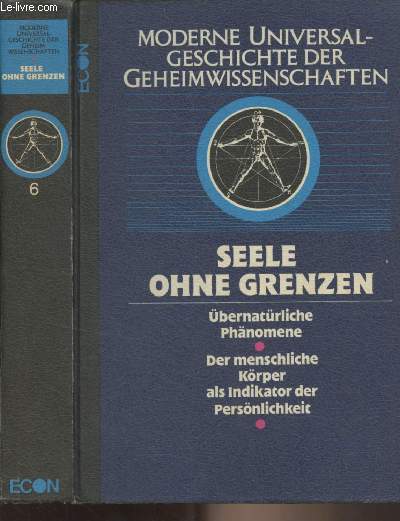 Moderne universalgeschichte der geheimwissenschaften - Band 6 - Seele ohne grenzen (bernatrliche Phnomene - Der menschliche Krper als Indikator der Persnlichkeit)