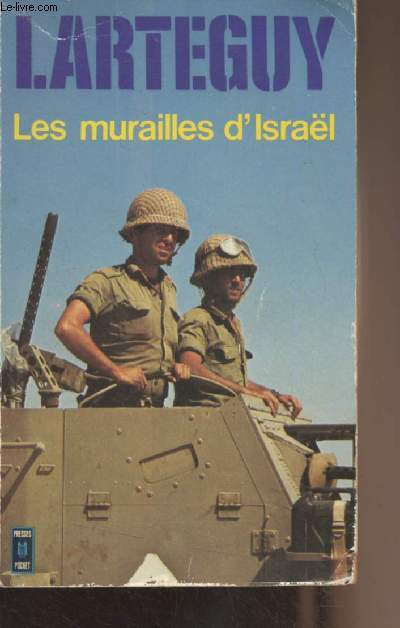 Les murailles d'Israël - Les secrets de l'armée la plus secrète du monde