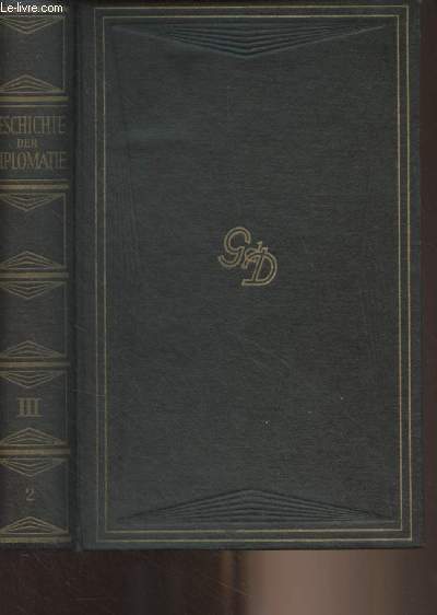 Geschichte der diplomatie - Dritter band / teil 2 - Die Diplomatie in der Periode der Vorbereitung des zweiten Weltkrieges (1919-1939)