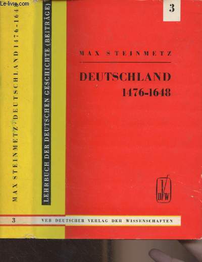Lehrbuch der deutschen geschichte (Beitrge) : Band 3 : Deutschland von 1476 bis 1648 (Von der frbrgerlichen Rovelution bis zum Westflischen Frieden)