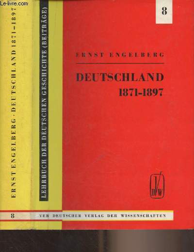 Lehrbuch der deutschen geschichte (Beitrge) : Band 8 : Deutschland von 1871 bis 1897 (Deutschland in der bergangsperiode zum Imperialismus)