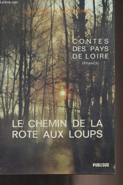 Contes des pays de Loire France - 2 - Le chemin de la rote-aux-loups