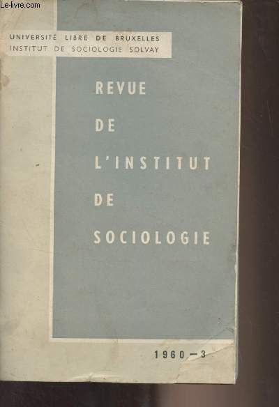 Revue de l'institut de sociologie - N3 1960 + Bulletin du Centre d'Etude des Pays de l'Est et du Centre National pour l'Etude des Pays  Rgime Communiste, 1re anne n 3 - Articles : J. Hiernaux : Groupes sanguins et anthropologie - P. Lambert : Les pro