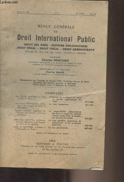 Revue gnrale de droit international public - Tome 79 - 79e anne Avril-juin 1975 n2 - Guy Feuer : Rflexions sur la Charte des droits et devoirs conomiques des Etats - Jean-Pierre Quneudec : La zone conomique - Hseyin Pazarci : La responsabilit