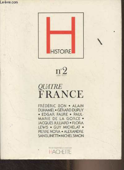 Histoire, revue - N2 Juin 1979 - Quatre coins de la mmoire par Pierre Nora - La quadrature du centre par Jacques Julliard - L'union introuvable par Alain Duhamel - La religion en politique par Guy Michelet, Michel Simon - Qu'est-ce qu'un vote ? par Fr