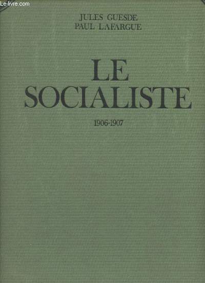 Le Socialiste 1906-1907 - Collection complte de L'galit Le socialiste, 1906-1907, Vol. 12