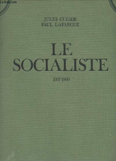 Le Socialiste 1907-1909 - Collection complte de L'galit Le socialiste, 1907-1909, Vol. 13
