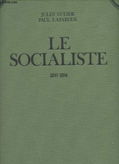 Le Socialiste 1893-1894 - Collection complte de L'galit Le socialiste, 1893-1894, Vol. 6