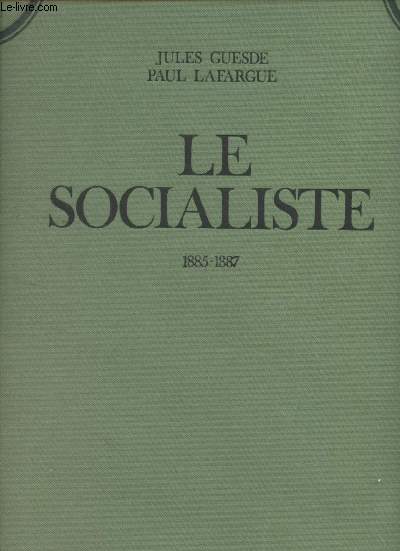 Le Socialiste 1885-1887 - Collection complte de L'galit Le socialiste, 1885-1887, Vol. 3