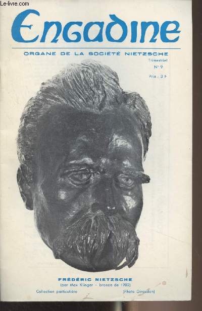 Engadine, organe de la Socit Nietzsche - Automne1971 n9 - Nietzsche contre le socialisme par Pierre Lance - L'Homme tragique par Marcel Conche - Les pr-surhommes par Yves Daske - La mort de Dieu (Chapitre un du livre de Pierre Lance 