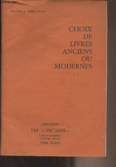Catalogue - Choix de livres anciens ou modernes - Nouvelle srie n38