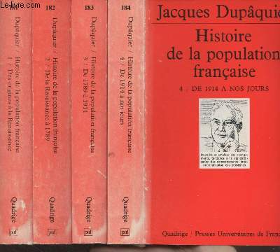 Histoire de la population franaise - 4 tomes - 1/ Des origines  la renaissance - 2/ De la Renaissance  1789 - 3/ De 1789  1914 - 4/ De 1914  nos jours - 