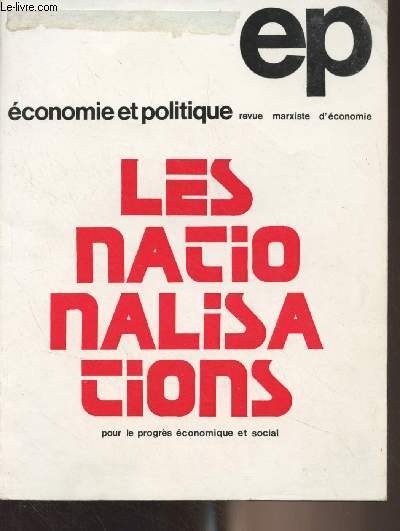 Economie et politique, revue marxiste d'conomie n215 - Juin 1972 - Nationaliser les secteurs-cls de l'conomie - La nationalisation du systme bancaire et financier - Nationalisations, systme bancaire et financier - Les banques franaises d'affaires