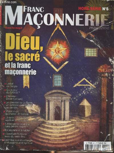 Franc-Maonnerie magazine - Hors srie n5 - juillet 2018 - Panorama : Euclide et Pythagore - Hiram et Salomon - Qui a peur du Gadl'u ? - Les rites vus sous l'angle philosophique et spirituel - L'idal du Temple, De la Jrusalem terrestre  la Jrusalem