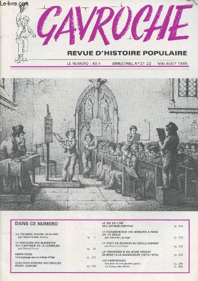 Gavroche, revue d'histoire populaire - N21-22 Mai-aot 1985 - La premire guerre scolaire - Le discours des alinistes au lendemain de la Commune - Marn'rons, tmoignage sur un mtier d'hier - Quelques repres historiques pour l'Albanie - Le jeu de l'oie