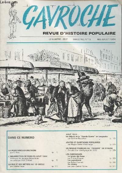 Gavroche, revue d'histoire populaire - N15 Mai-juillet. 1984 - La rsistance en Bretagne - L'insurrection de Paris en aot 1944 - La rue et ses mtiers au 18e sicle - Aot 1914 : les dbuts de la 