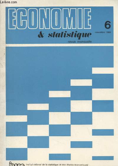 Economie & Statistique, revue mensuelle - N6 Nov. 1969 - Les rpercussions mcaniques de la dvaluation sur les prix - Modles et projections de la consommation - La place des entreprises publiques dans l'conomie national - Prix et pouvoir d'achat dter