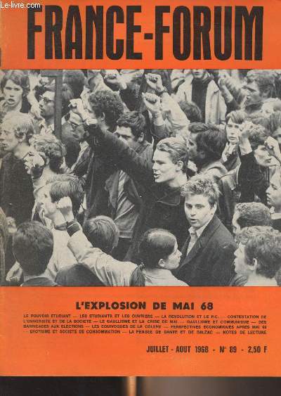 France-Forum n89 - Juillet-aot 1968 - Edito : Des barricades aux lections - La crise de mai 68  travers la presse - Les perspectives de l'conomie franaise aprs la crise de mai - Erotisme et socit de consommation - La pense de Dante et de Balzac