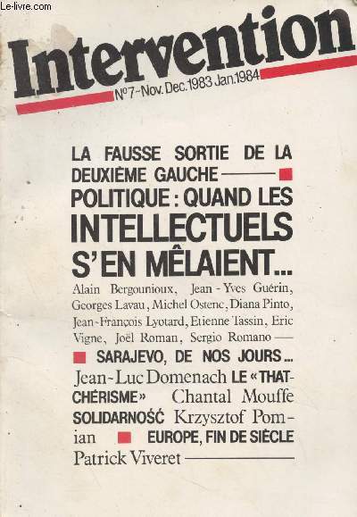 Intervention n7 Nov. dc. 1983 Janv. 1984 - La fausse sortie de la deuxime gauche - Intellectuels et politique dans l'entre-deux-guerres - Italie : les libraux et le fascisme - Benedetto Croce - Italie : aux origines de la culture communiste - George O