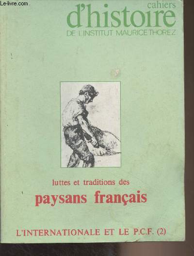 Cahiers d'histoire de l'Institut Maurice Thorez n27 - Luttes et traditions des paysans franais - Vous avez dit 