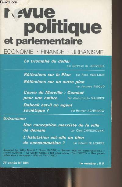 Revue politique et parlementaire - 71e anne n804 Nov. 1969 - Roger Massip : Jusqu'o ira Willy Brandt ? - Andr Guerin : Sort-on dj de l'aprs-gaullisme N - Paul Turot : Le Crdit Agricole fait peau neveu - Gaston Vaillant : Des grves prsumes 
