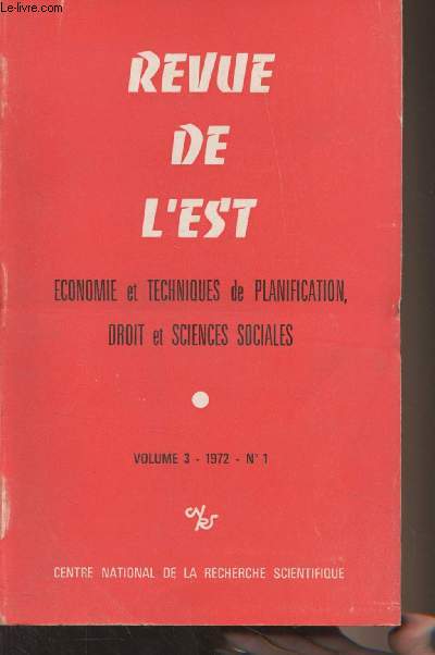 Revue de l'Est, conomie et techniques de planification, droit et sciences sociales - Vol.3 1972 N1 - La politique conomique de la Hongrie, ses objectifs et ses moyens - Le chef d'entreprise sovitique et l'innovation : un modle de comportement - L'ext