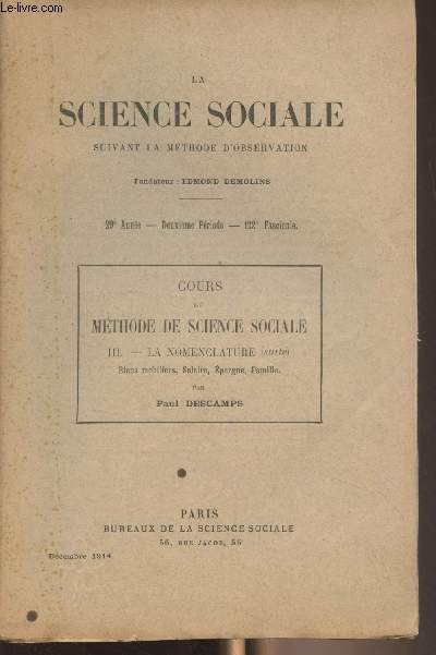 La Science Sociale, suivant la mthode d'observation - 29e anne, 2e priode - 122e fasciculte (Dc. 1914) - Cours de mthode de science sociale - III. La nomenclature (suite) Biens mobiliers, salaires, pargne, famille par Paul Descamps