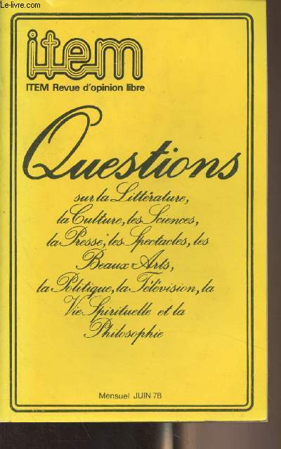 ITEM, revue d'opinion libre - Juin 1978 -Questions sur la littrature, la culture, les sciences, la presse, les spectacles, les beaux arts, la politique, la tlvision, la vie spirituelle et la philosophie